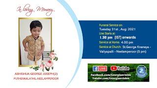 ABHISHUA GEORGE JOSEPH (2) , PUTHENKALATHIL , NEELAMPEROOR , Funeral Live Telecast , 31.08.2021