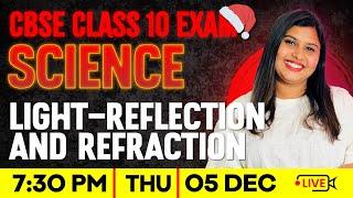 CBSE 10 Science | Light Reflection And Refraction  | Full Chapter | Exam Winner