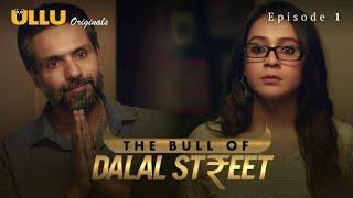 The Bull Of Dalal Street S01E01 | Iqbal Khan, Ashmit Patel, Kunal Verma | Head Of Series