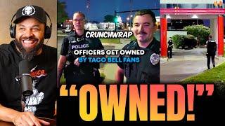 Female Police Officer Gets Triggered By Taco Bell Fans