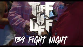 An unforgettable night of action at Tuff-N-Uff 139!