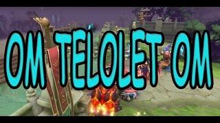 DOTA 2   OM TELOLET OM