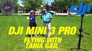 Flying the DJI Mini 3 Pro with Tania Gail Adventures!