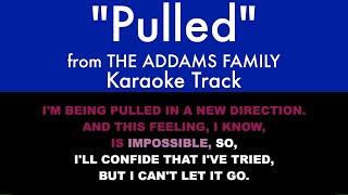 "Pulled" from The Addams Family - Karaoke Track with Lyrics on Screen