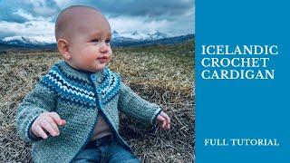 Icelandic Crochet Cardigan - full tutorial