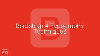 Bootstrap 4 Typography Techniques, Part 2: Setting Up a Sample Page