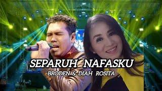 separuh nafasku ~ diah R vs brodin ~ new Palapa