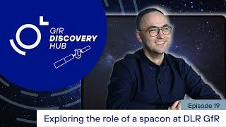  Exploring the Role of a Spacon at DLR GfR |  Discovery Hub | Episode 19