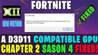 A d3d11-compatible gpu (feature level 11.0 shader model 5.0) is required to run the engine Fortnite