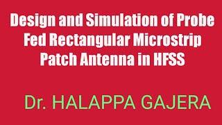 Design of Coaxial Probe Fed Rectangular Microstrip Patch Antenna in HFSS