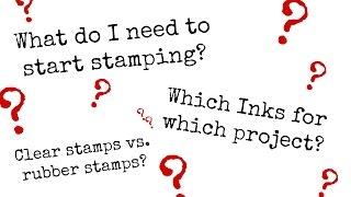Beginner Stamping Supplies and Ink Demo