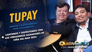 TUPAY | EDWIN CASTELLANOS - IVER VILLARROEL | LOS VERDADEROS GANADORES DE VIÑA DEL MAR 2025 | QD