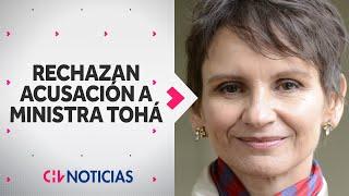 ¿DERROTA POLÍTICA? Rechazan acusación constitucional contra ministra CAROLINA TOHÁ - CHV NOTICIAS