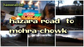 #hassanabdal hazara road to mohra chowk