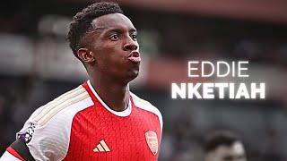 Eddie Nketiah - Season Highlights | 2024