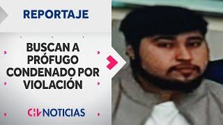 Buscan a prófugo por violar a compañera de universidad: Condenado a 5 años de cárcel | REPORTAJE CHV