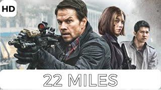 2018 22 MILES extraits de film avec Mark Wahlberg