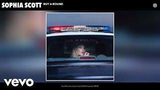 Sophia Scott - Buy A Round (Official Audio)