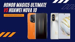 Honor Magic5 Ultimate vs Huawei nova 10 FULL COMPARISON