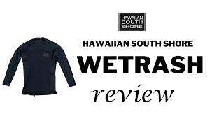 Hawaiian South Shore Hybrid Wet Rash review by Cowen