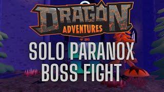 Dragon Adventures: Paranox Boss Solo!