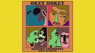 Okey Dokey ft. Liz Cooper - Modern Chemistry