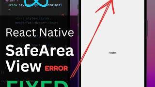 [FIXED] SafeAreaView Error Resolved REACT NATIVE/EXPO