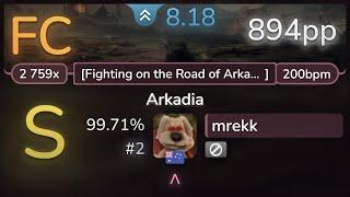 8.2⭐ mrekk | BABYMETAL - Arkadia [Fighting on the Road of Arkadia's] 99.71% (#2 894pp FC) - osu!