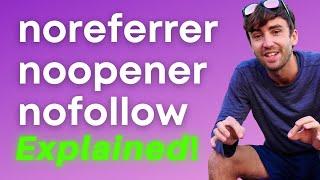 Noopener vs Noreferrer vs Nofollow Links Explained