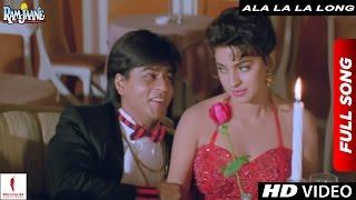 Ala La La Long Full Song | Ram Jaane |  Shah Rukh Khan, Juhi Chawla