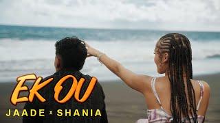 JAADE - Ek ou Feat. SHANIA (Video Clip)