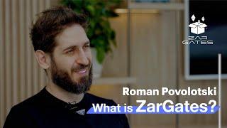 Roman Povolotski introduces his new project ZarGates