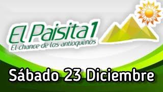 Resultado EL PAISITA 1 Sabado 23 de Diciembre de 2023