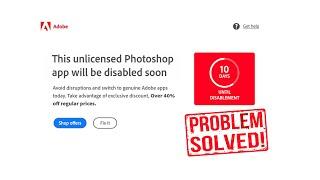 This unlicensed Adobe app will be disabled Soon