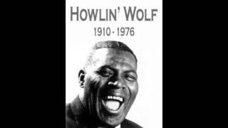 Howlin' Wolf- Wang Dang Doodle