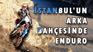 ENDURO IN BACKYARD OF İSTANBUL | ENDURO İSTANBUL