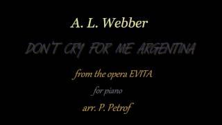 Andrew Lloyd Webber - DON'T CRY FOR ME ARGENTINA from the opera EVITA for piano solo - sheet music