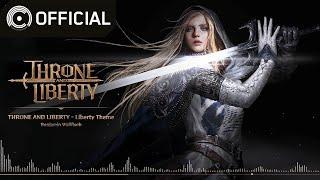 [TL Game Music] THRONE AND LIBERTY - Liberty Theme│Pre-release