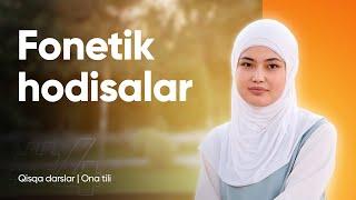 Fonetik hodisalar | Nazira Rashidova