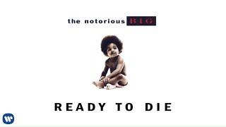 The Notorious B.I.G. - Ready to Die (Official Audio)