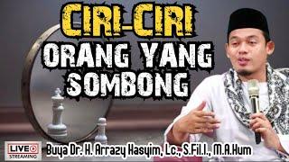 CIRI-CIRI ORANG YANG SOMBONG - BUYA ARRAZY HASYIM