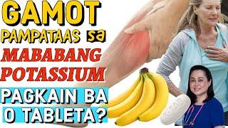 Gamutan sa Mababang Potassium: Pagkain ba o Gamot? - Payo ni Doc Liza Ramoso-Ong