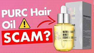 PURC Hair Oil Review - Legit or Another Scam?