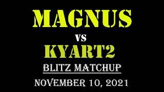  GM Magnus Carlsen DrNykterstein vs Kyart2 | Blitz Matchup on Lichess | November 10, 2021