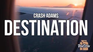 Crash Adams - Destination (Lyrics)