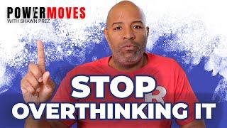 STOP OVERTHINKING IT - MARKETING 101