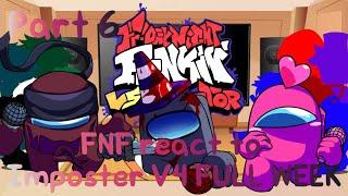 FNF react to Imposter V4 FULL WEEK Part 6 || FRIDAY NIGHT FUNKIN || FT @KSumara