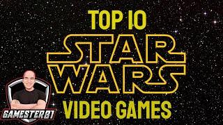 Top 10 Star Wars Video Games - Gamester81