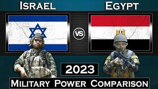 Israel vs Egypt Military Power Comparison 2023 | Global Power