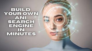 Build Your Own ANI-Powered Search Engine in minutes (THE FULL AUDIOBOOK)